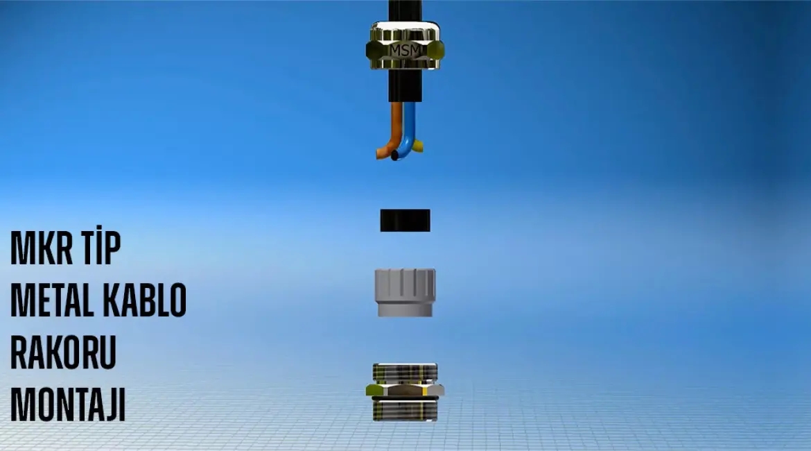 MKR Tip Metal Kablo Rakoru Montajı (Süper Etanj)